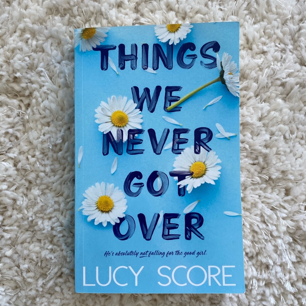 Thing We Never Got Over by Lucy Score 🌼